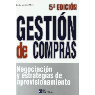 Imagen de Gestión de compras: Negociación y estrategias aprovisionamiento (SIN COLECCION)
