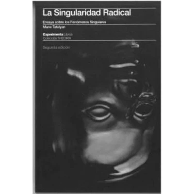 Imagen de La Singularidad Radical 2ª Edición