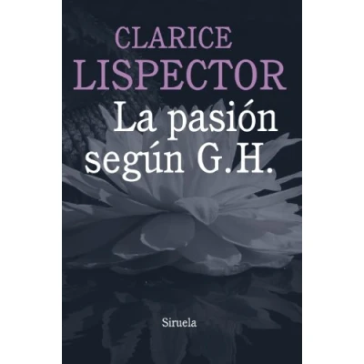 Imagen de La pasión según G. H.: 1 (Biblioteca Clarice Lispector)