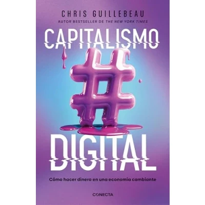 Imagen de Capitalismo digital: Cómo hacer dinero en una economía cambiante (Conecta)