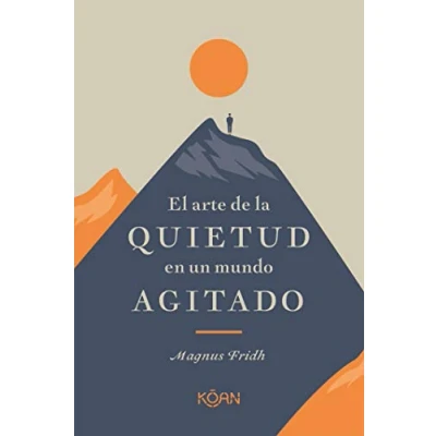 Imagen de El arte de la quietud en un mundo agitado (KOAN)