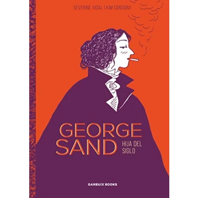 Imagen de George Sand: Hija del siglo (SIN COLECCION)