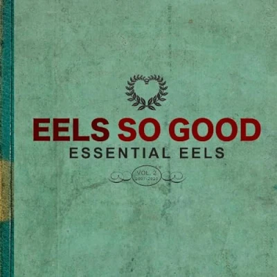 Imagen de Eels So Good: Essential Vol. 2 (2007 2020)