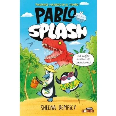 Imagen de Pablo Y Splash 1. Pingüinos Viajeros En El Tiempo