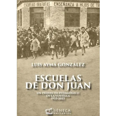 Imagen de Escuelas de Don Juan: Un proyecto pedagógico en La Ventilla 1923 2023 (LA RAMA DORADA)