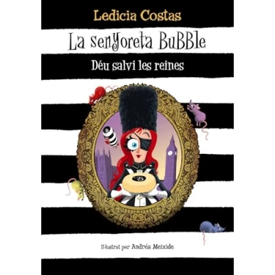 Imagen de La Senyoreta Bubble: Deu Salvi Les Reines