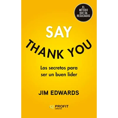 Imagen de Say Thank You Los secretos para ser un buen Lider: líder (SIN COLECCION)