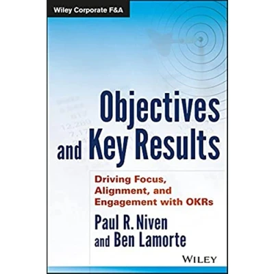 Imagen de Objectives And Key Results: Driving Focus Alignment Engagem Ent Wi