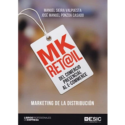 Imagen de MK Ret@il.Del comercio presencial al e commerce. Marketing de la distribución (ESIC)
