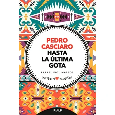 Imagen de Pedro Casciaro. Hasta la Ultima Gota: última gota (Libros sobre el Opus Dei)