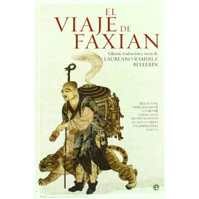 Imagen de el viaje de Faxian : Relato del peregrinaje un monje chino a los reinos budistas Asia Central y la India en siglo V