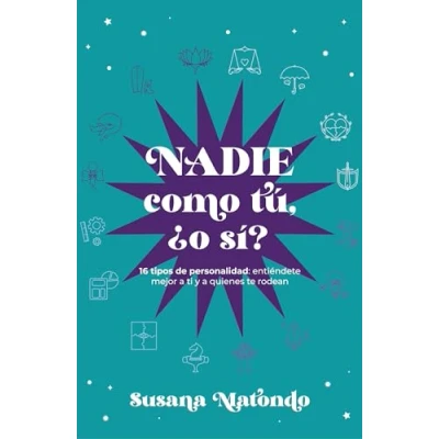 Imagen de Nadie como tú ¿o sí?: 16 tipos de personalidad: entiéndete mejor a ti y quienes te rodean