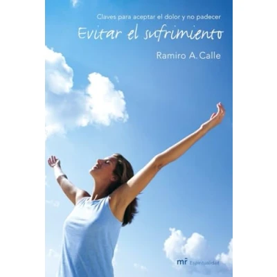 Imagen de Evitar el sufrimiento: Claves para aceptar dolor y no padecer: 1 (MR Espiritualidad)