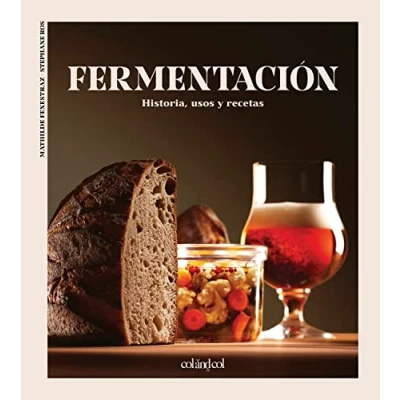 Imagen de Fermentación: Historia, usos y recetas (Los ilustrados)