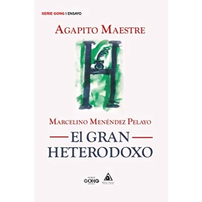 Imagen de Marcelino Menéndez Pelayo. El gran heterodoxo