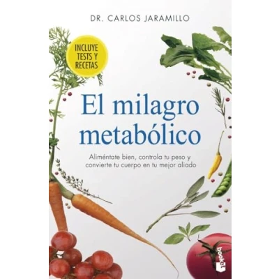 Imagen de El milagro metabólico: Aliméntate bien, controla tu peso y convierte cuerpo en mejor aliado (Vivir Mejor)