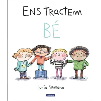 Imagen de Ens tractem bé: Un conte sobre el respecte (Contes infantils)