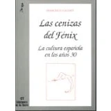 Imagen de Cenizas del Fénix, Las. La Cultura española En Los años treinta: Espanola Anos 30: 20 (Biblioteca de Nuestro Mundo, Cronos)