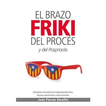 Imagen de El brazo friki del Procés y Posprocés (SIN COLECCION)