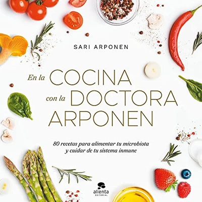 Imagen de En la cocina con doctora Arponen: 80 recetas para alimentar tu microbiota y cuidar de sistema inmune (Alienta)