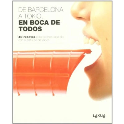 Imagen de de Barcelona a Tokio, en boca todos: 40 recetas para cocinar cada día con el estuche vapor (SALSA)