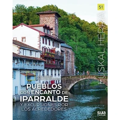 Imagen de Pueblos con encanto de Iparralde y excursiones por sus alrededores: 51 (Euskal Herria liburuak)