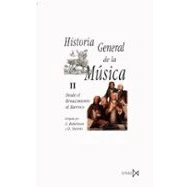 Imagen de Historia General De La Musica. T.2. Desde El Renacimiento Al Barr Oco