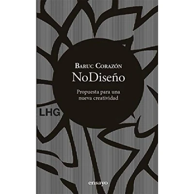 Imagen de NoDiseño: Propuesta para una nueva creatividad: 26 (ensayo)