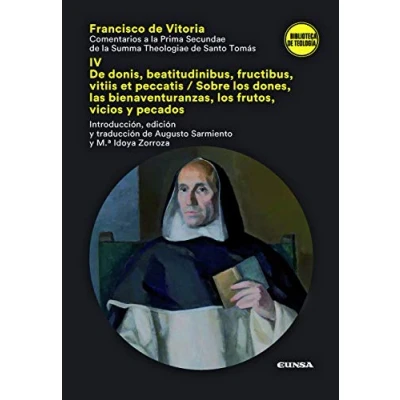Imagen de COMENTARIOS A LA PRIMA SECUNDAE de SUMMA THEOLOGIAE SANTO TOMÁS: donis, beatitudinibus, fructibus, vitiis et peccatis/ Sobre los dones, las ... vicios y pecados (Biblioteca Teología)