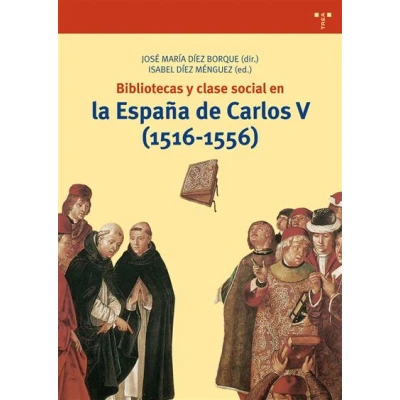 Imagen de Bibliotecas y clase social en la españa de carlos v (1516 1556)
