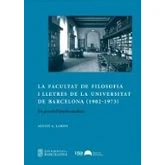 Imagen de LA facultat DE filosofia i lletres universitat Barcelona 1902 1973: Un gresol d’intel·lectualitat (HISTÒRIA UB)