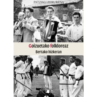 Imagen de Goizuetako folkloreaz: Bertako hizkeran: 266 (Saio eta Testigantza)