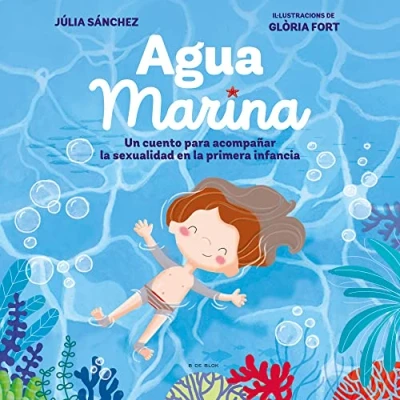 Imagen de Agua Marina: Un cuento para acompañar la sexualidad en primera infancia (B de Blok)