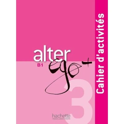 Imagen de ALTER EGO PLUS 3 B1 WB+CD: Cahier d&#039;activités: Vol. (HACHETTE)