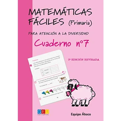 Imagen de Matemáticas fáciles 7 / Editorial GEU 3º Primaria Mejora la resolución de ejercicios matemáticos Recomendado como apoyo Actividades sencillas (MATEMATICAS FACILES)