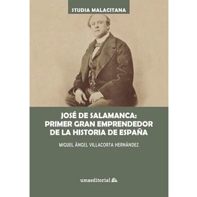 Imagen de José de Salamanca: primer gran emprendedor la historia Málaga: 57 (Studia Malacitana)