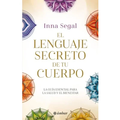 Imagen de El Lenguaje Secreto De Tu Cuerpo Inna Segal (autor)