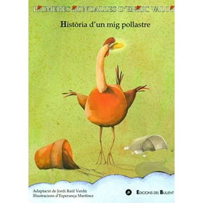 Imagen de Història d&#039;un mig pollastre: 4 (Primeres Rondalles d&#039;Enric Valor)