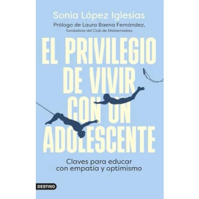 Imagen de El privilegio de vivir con un adolescente: Claves para educar empatía y optimismo (Imago Mundi)