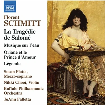 Imagen de SCHMITT, F.: Tragédie De Salomé (La)/ Musique Sur L&#039;eau/ Oriane Et Le Prince D&#039;amour/ légende