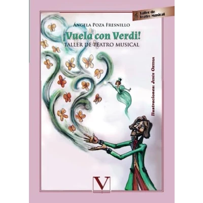 Imagen de ¡Vuela Con Verdi! Taller De Teatro Musical (Infantil Juvenil) 9788479629335