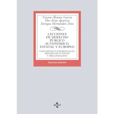 Imagen de Lecciones de Derecho Público autonómico, estatal y europeo: Conceptos fundamentales, sistema fuentes organización (Derecho Biblioteca Universitaria Editorial Tecnos)