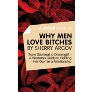 Imagen de Why Men Love Bitches: From Doormat to Dreamgirl a Woman&#039;s Guide Holding Her Own in Relationship