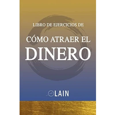 Imagen de Como Atraer el Dinero Libro de Ejercicios: 1 (La Voz tu Alma Pasos Prácticos Ejercicios)
