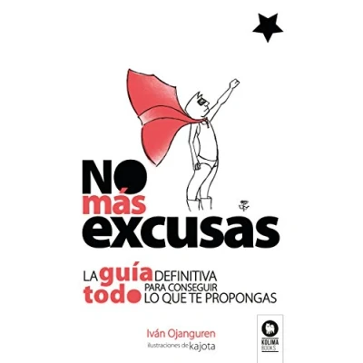 Imagen de No más excusas: La guía definitiva para conseguir todo lo que te propongas (Crecimiento personal)