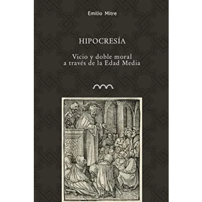 Imagen de Hipocresía: Vicio y doble moral a través de la Edad Media: 7 (Omnia Medievalia)