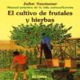 Imagen de El Cultivo De Frutales Y Hierbas (manual Practico La Vida Auto Sufi