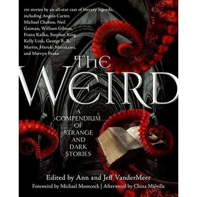 Imagen de The Weird: A Compendium Of Strange And Dark Stories