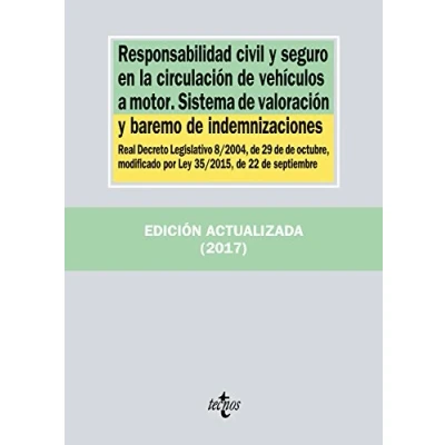 Imagen de Responsabilidad civil y seguro en la circulación de vehículos a motor. Sistema valoración baremo indemnizaciones: Real Decreto Legislativo ... (Derecho Biblioteca Textos Legales)