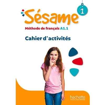 Imagen de Sésame 1: Méthode De Français A1.1 : Cahier D Activités